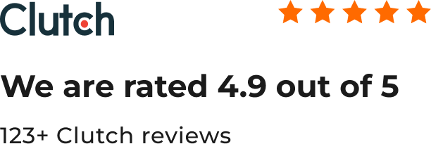 Clutch — We are rated 4.9 out of 5 — 123+ Clutch reviews