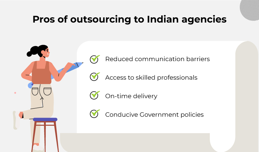 Pros of outsourcing to Indian agencies
